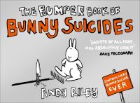 Book Cover for The Bumper Book of Bunny Suicides by Andy Riley