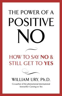 Book Cover for The Power of a Positive No by William Ury
