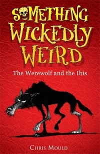 Book Cover for The Werewolf and the Ibis by Chris Mould