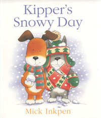 Book Cover for Kipper's Snowy Day by Mick Inkpen