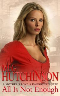 Book Cover for All Is Not Enough by Meg Hutchinson
