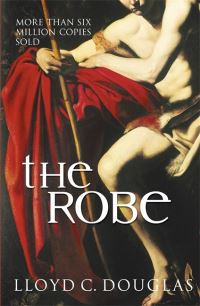 Book Cover for The Robe by Lloyd C Douglas