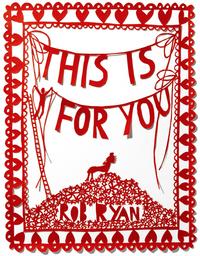 Book Cover for This Is for You by Rob Ryan