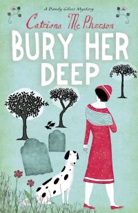 Book Cover for Bury Her Deep by Catriona McPherson