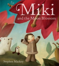 Book Cover for Miki and the Moon Blossom by Stephen Mackey