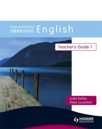 Book Cover for International English Teacher's Guide 1 by Peter Lucantoni, Lydia Kellas