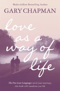 Book Cover for Love as a Way of Life by Gary D Chapman