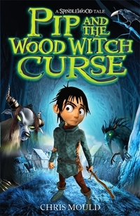 Book Cover for Pip and the Wood Witch Curse by Chris Mould