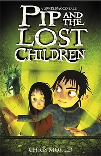 Book Cover for Pip and the Lost Children by Chris Mould