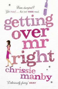 Book Cover for Getting Over Mr Right by Chris Manby