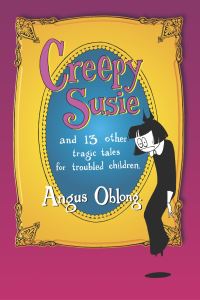 Book Cover for Creepy Susie by Angus Oblong