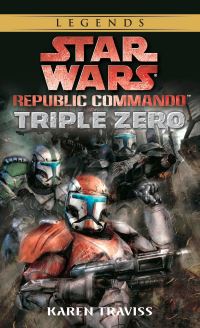 Book Cover for Star Wars Republic Commando Triple Zero by Karen Traviss, Copyright Paperback Collection (Library of Congress)