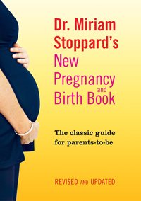 Book Cover for Dr. Miriam Stoppard's New Pregnancy and Birth Book by Miriam Stoppard