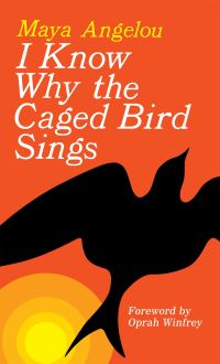 Book Cover for I Know Why the Caged Bird Sings by Maya Angelou