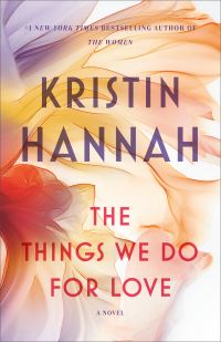 Book Cover for The Things We Do for Love by Kristin Hannah
