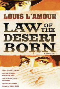 Book Cover for Law of the Desert Born by Charles Santino, Louis LAmour, Beau LAmour, Katherine Nolan
