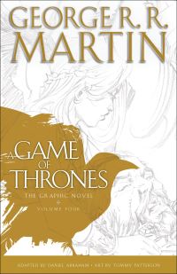 Book Cover for A Game of Thrones Volume 4 by Daniel Abraham, George R R Martin