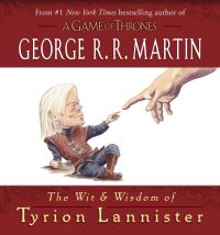 Book Cover for The Wit and Wisdom of Tyrion Lannister by George R R Martin