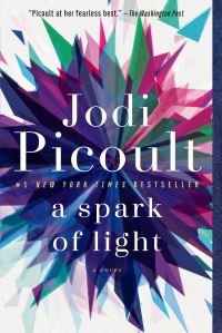 Book Cover for A Spark of Light by Jodi Picoult