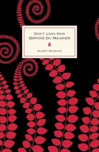 Book Cover for Don't Look Now and Other Stories by Daphne Du Maurier