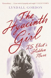 Book Cover for The Hyacinth Girl by Lyndall Gordon
