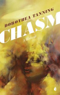Book Cover for Chasm by Dorothea Tanning