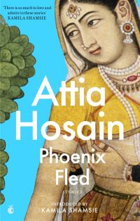 Book Cover for Phoenix Fled by Attia Hosain