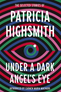 Book Cover for Under a Dark Angel's Eye by Patricia Highsmith