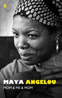 Book Cover for Mom & Me & Mom by Maya Angelou