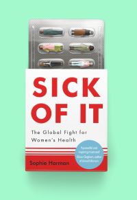 Book Cover for Sick of It by Sophie Harman