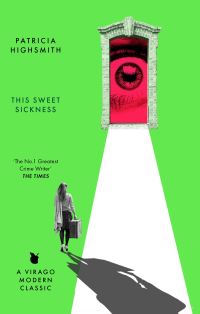 Book Cover for This Sweet Sickness by Patricia Highsmith