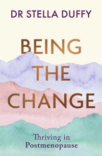 Book Cover for Being the Change by Stella Duffy