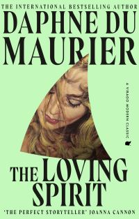 Book Cover for The Loving Spirit by Daphne Du Maurier, Michèle Roberts