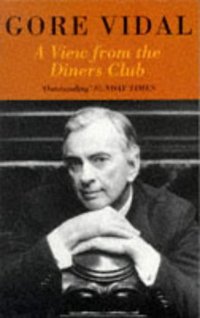 Book Cover for A View from the Diners Club by Gore Vidal