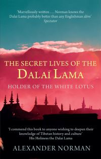 Book Cover for The Secret Lives of the Dalai Lama by Alexander Norman