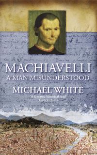 Book Cover for Machiavelli by Michael White