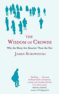 Book Cover for The Wisdom of Crowds by James Surowiecki