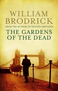 Book Cover for The Gardens of the Dead by William Brodrick