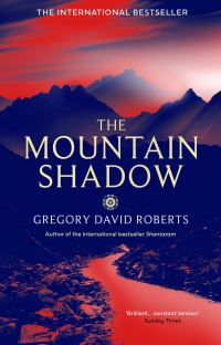 Book Cover for The Mountain Shadow by Gregory David Roberts