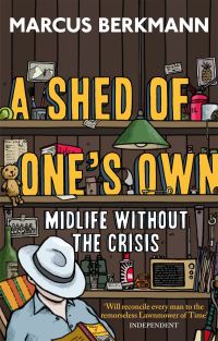 Book Cover for A Shed of One's Own by Marcus Berkmann