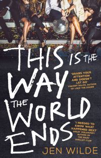 Book Cover for This Is the Way the World Ends by Jen Wilde