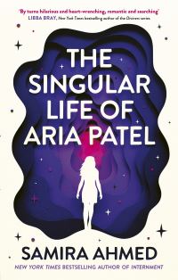 Book Cover for The Singular Life of Aria Patel by Samira Ahmed