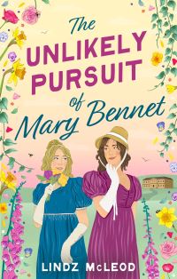 Book Cover for The Unlikely Pursuit of Mary Bennet by Lindz McLeod