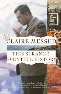 Book Cover for This Strange Eventful History by Claire Messud