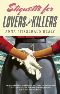Book Cover for Etiquette for Lovers and Killers by Anna Fitzgerald Healy
