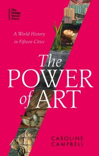 Book Cover for The Power of Art by Caroline Campbell