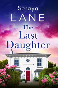 Book Cover for The Last Daughter by Soraya Lane
