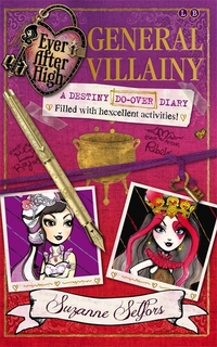 Book Cover for Ever After High: General Villainy by Suzanne Selfors