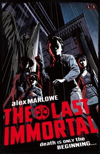 Book Cover for The Last Immortal by Alex Marlowe