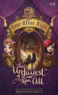 Book Cover for The Unfairest of Them All by Shannon Hale